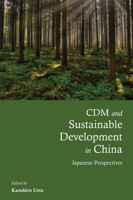 CDM and Sustainable Development in China: Japanese Perspectives