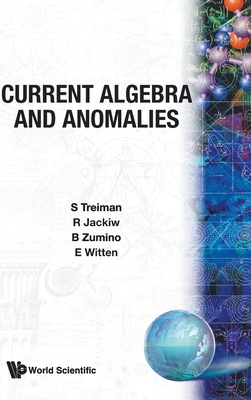 Image for Current Algebra and Anomalies Current Algebra and Anomalies