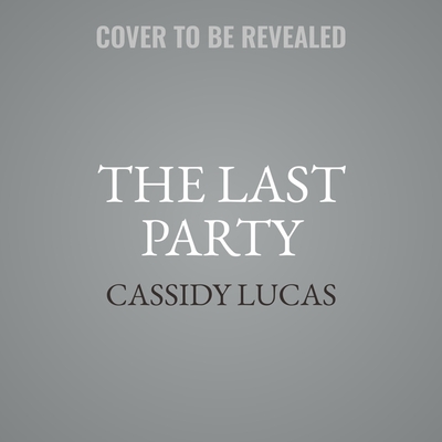 The Last Party: A Novel