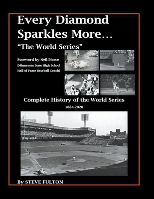 Every Diamond Sparkles More.The World Series