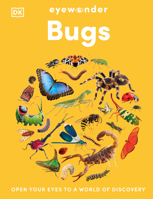 Eyewonder Bugs: Open Your Eyes to a World of Discovery