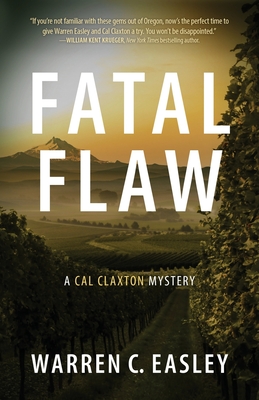 Fatal Flaw: A Cal Claxton Mystery (Cal Claxton Oregon Mysteries)