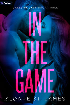 In The Game: A Hockey Romance, Lakes Hockey Book Three