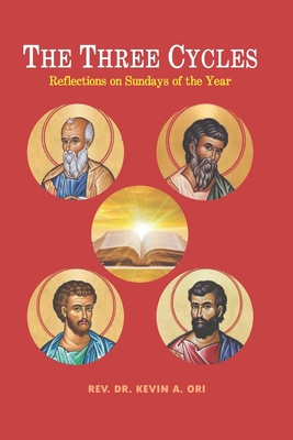 THE THREE CYCLES Reflections on Sundays of the Year