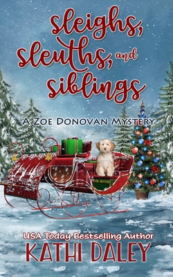Sleighs, Sleuths, and Siblings (Zoe Donovan Cozy Mystery)