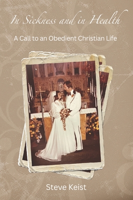 In Sickness and in Health: A Call to an Obedient Christian Life