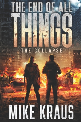 Image for The End of All Things: The Collapse