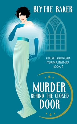 Murder Behind the Closed Door (A Lillian Crawford Murder Mystery)