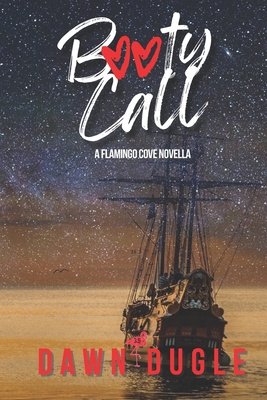 Booty Call: A Flamingo Cove Novella (Book 3.5)
