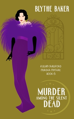Murder Among the Silent Dead (A Lillian Crawford Murder Mystery)