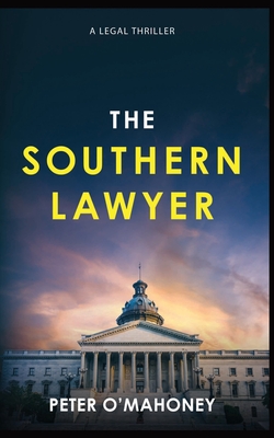 Image for Southern Lawyer: An Epic Legal Thriller Southern Lawyer: An Epic Legal Thriller