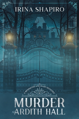 Murder at Ardith Hall: A Redmond and Haze Mystery Book 6 (Redmond and Haze Mysteries)