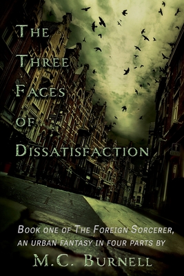 The Three Faces of Dissatisfaction (The Foreign Sorcerer)