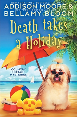 Death Takes a Holiday: Cozy Mystery (Country Cottage Mysteries)