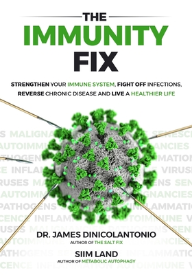 Immunity Fix: Strengthen Your Immune System, Fight Off Infections, Reverse Chronic Disease and Live a Healthier Life