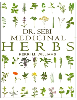 DR. SEBI Medicinal Herbs: Healing Uses, Dosage, DIY Capsules & Where to buy  wildcrafted Herbal Plants for Remedies, Detox Cleanse, Immunity, Weight  Loss, Lungs, Eyes, Skin & Hair Rejuvenation