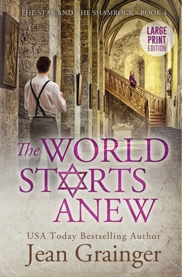 The World Starts Anew: The Star and the Shamrock Series - Book 4