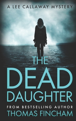 Dead Daughter: A Private Investigator Mystery Series of Crime and Suspense