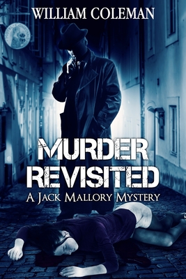 Murder Revisited: A Jack Mallory Mystery Book 1 (Jack Mallory Mysteries)