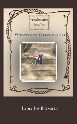 Western Homeland - Freedom Spurs, Book Two