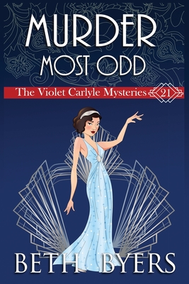 A Murder Most Odd: A Violet Carlyle Historical Mystery (The Violet Carlyle Mysteries)