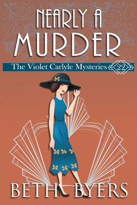 Nearly A Murder: A Violet Carlyle Historical Mystery (The Violet Carlyle Mysteries)