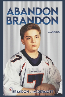 Image for Abandon Brandon: A Memoir