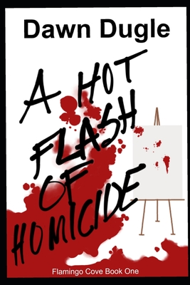 Hot Flash of Homicide: Flamingo Cove Book One