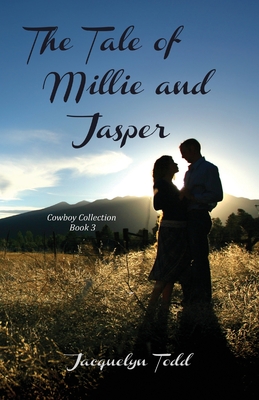 The Tale of Millie and Jasper (Cowboy Collection)