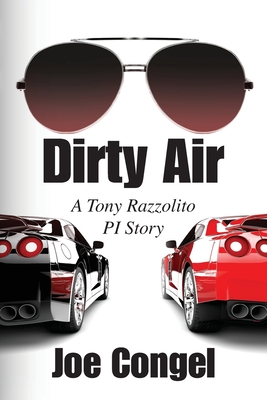 Dirty Air: A Tony Razzolito PI Story (The Razzman Mystery Crime Files)