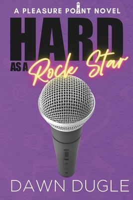 Hard as a Rock Star: Pleasure Point Book 2
