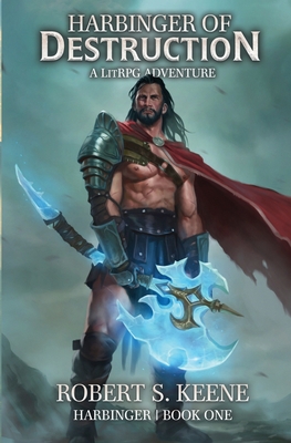 Harbinger of Destruction: A LitRPG Adventure