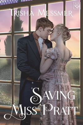 Saving Miss Pratt A Regency Era Romance