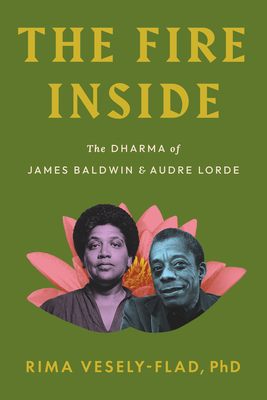 Fire Inside: The Dharma of James Baldwin and Audre Lorde