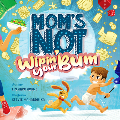 Image for Mom's Not Wipin' Your Bum