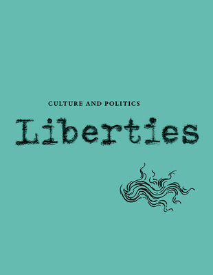 Image for Liberties Journal of Culture and Politics Liberties Journal of Culture and Politics
