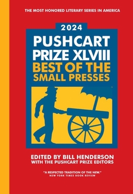 Pushcart Prize XLVIII: Best of the Small Presses 2024 Edition (2024)