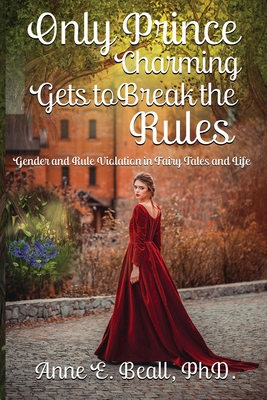 Only Prince Charming Gets to Break the Rules