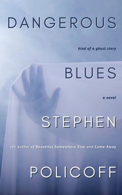 Dangerous Blues: Kind of a Ghost Story