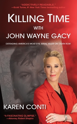 Killing Time with John Wayne Gacy: Defending America's Most Evil Serial Killer on Death Row (SIGNED)