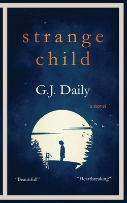 Strange Child: Heartbreaking Supernatural Mystery About An Invisible Child & An Inspirational Friendship