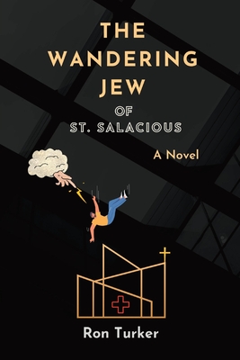 The Wandering Jew of St. Salacious