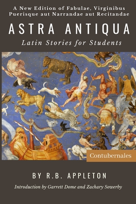 Astra Antiqua: Latin Stories for Students (Latin Edition)