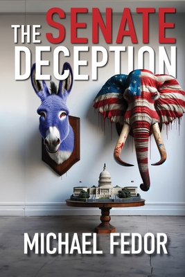 The Senate Deception (Bull Moose Series)
